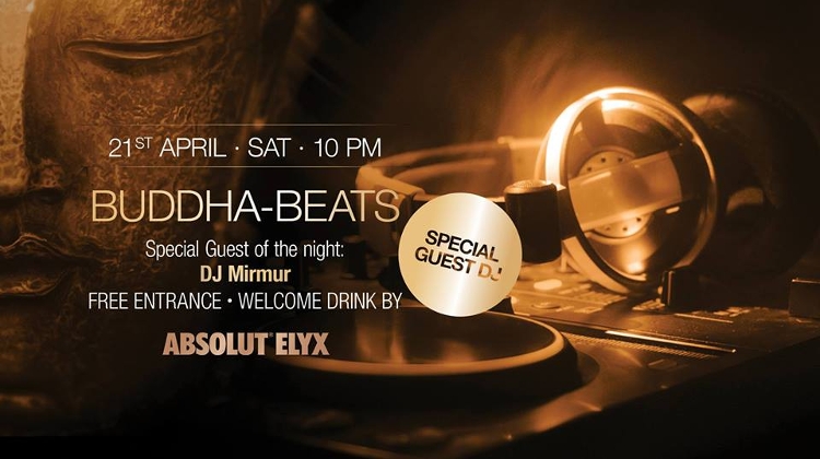 Buddha-Beats With DJ Mirmur, 21 April