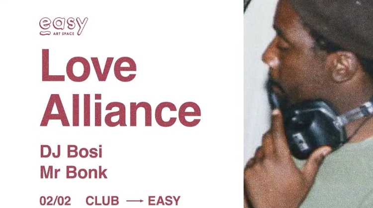 'Love Alliance' with DJ Bosi & Mr Bonk, Easy Art Space Budapest, 2 February
