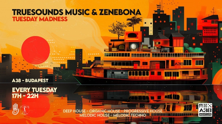 TrueSounds & Zenebona - Tuesday Madness, A38 Ship Budapest, 21 May