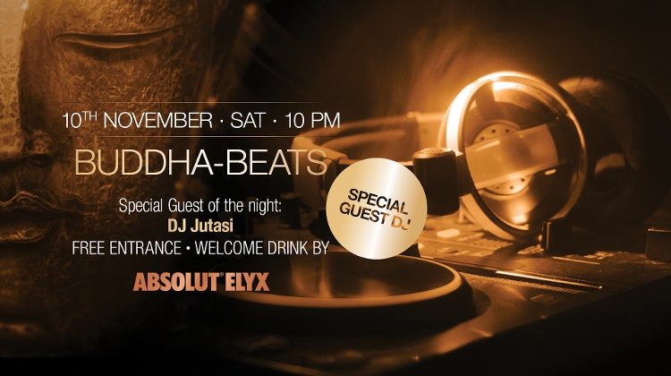 Buddha-Beats With DJ Jutasi, 10 November