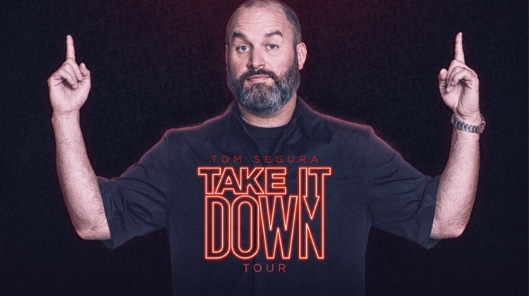 Tom Segura's 'Take It Down Tour' In Budapest, 25 October