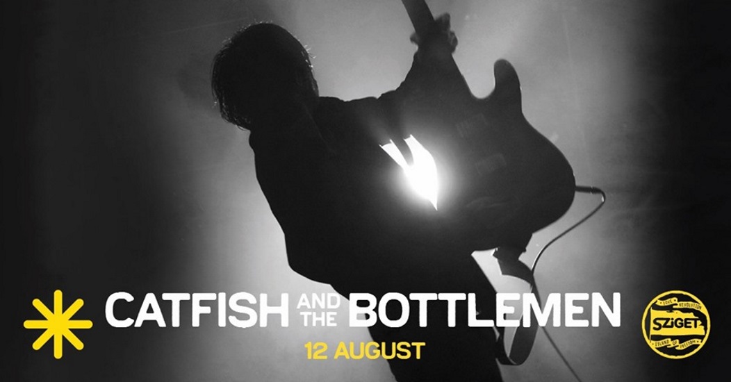 Catfish & The Bottlemen @ Sziget Festival, 12 August