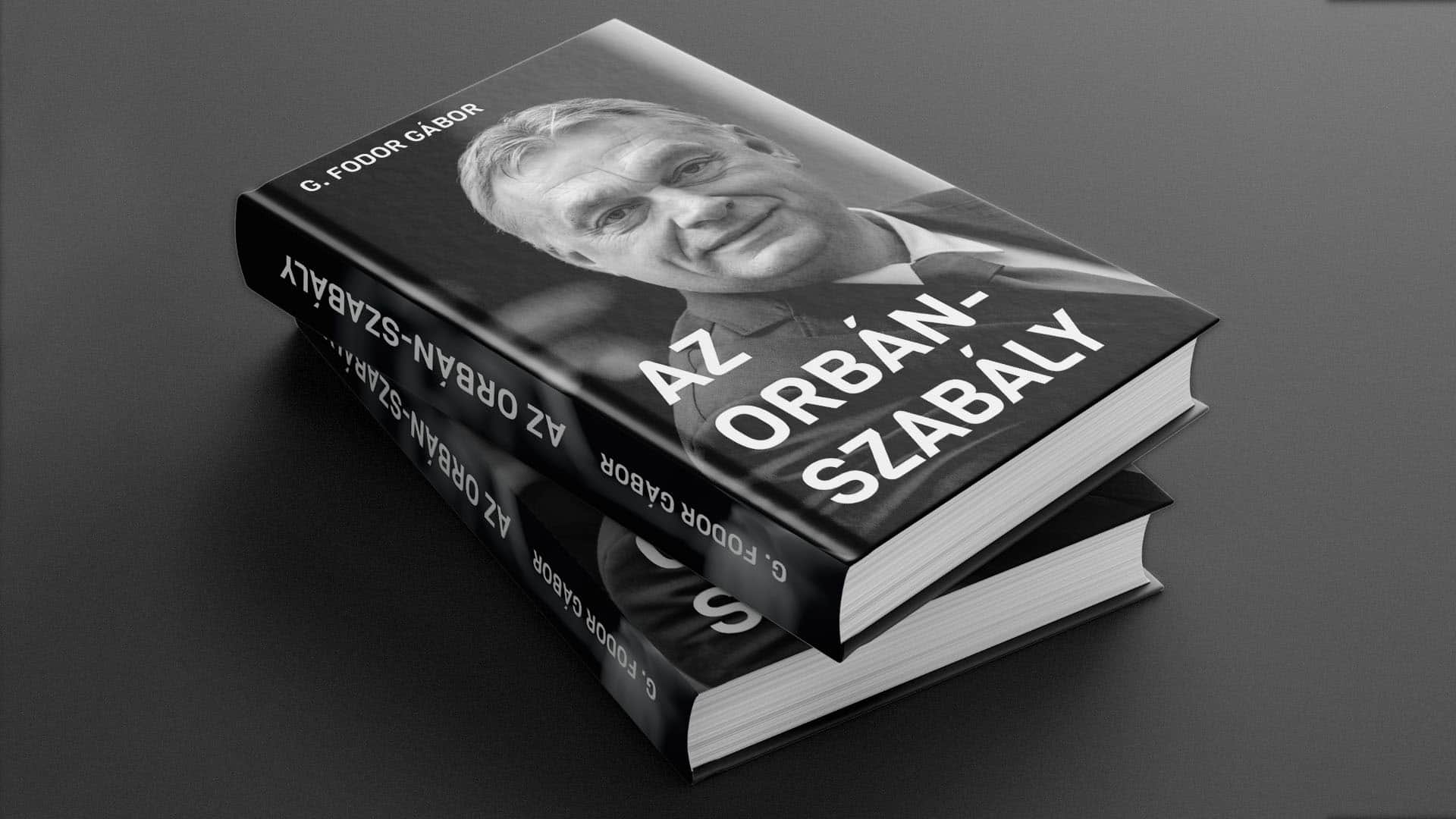 New Book 'The Orbán Rule' Provides Insight Into Right Wing PM’s Philosophy