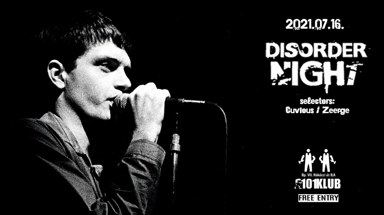 Disorder Night, 101 Club Budapest, 16 July