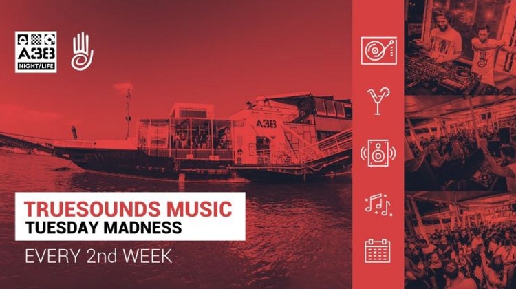 TrueSounds Music Tuesday Madness, A38 Ship Budapest, 10 August