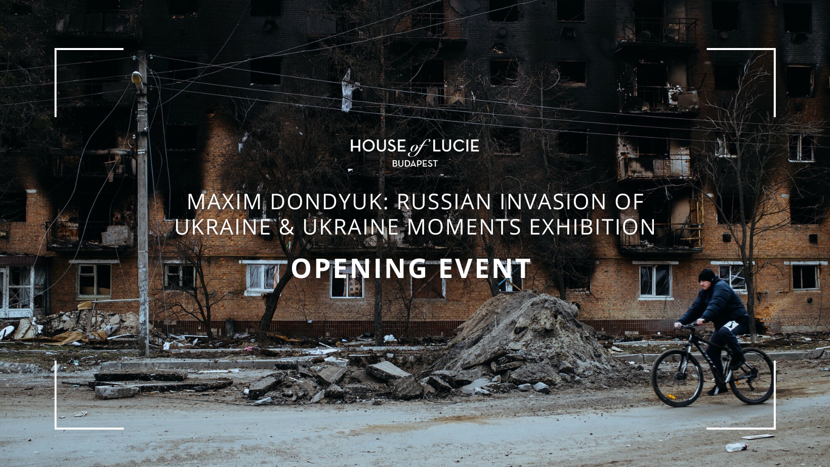 Russian Invasion of Ukraine & Ukraine Moments Exhibition, House of Lucie Budapest, 29 June