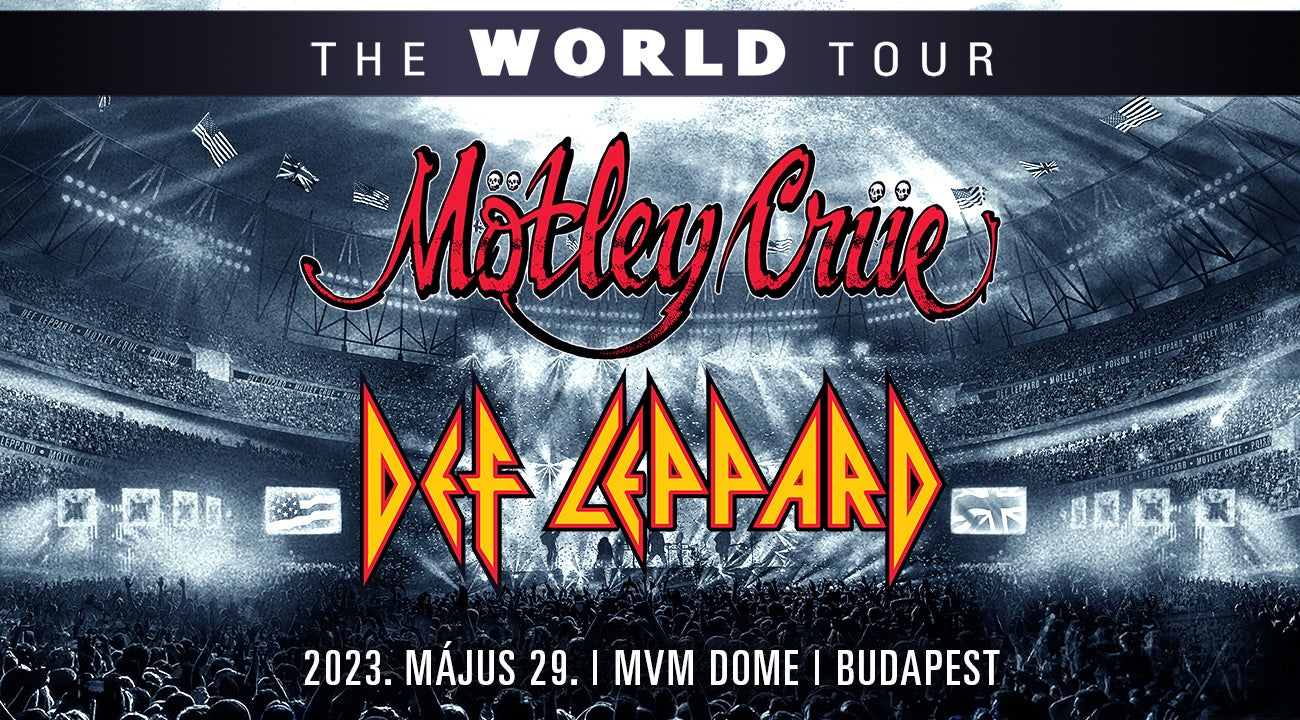 Mötley Crüe & Def Leppard: The World Tour, MVM Dome Budapest, 29 May