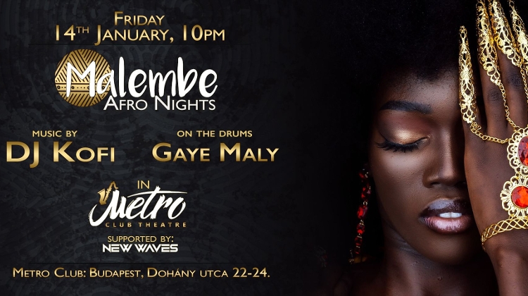 Malembe Afro Nights, Metro Club Theatre Budapest, 14 January