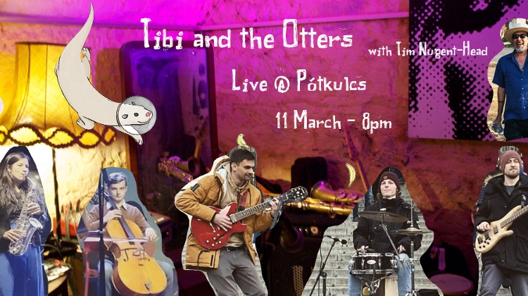 Tibi and the Otters - Live, Pótkulcs Budapest, 11 March