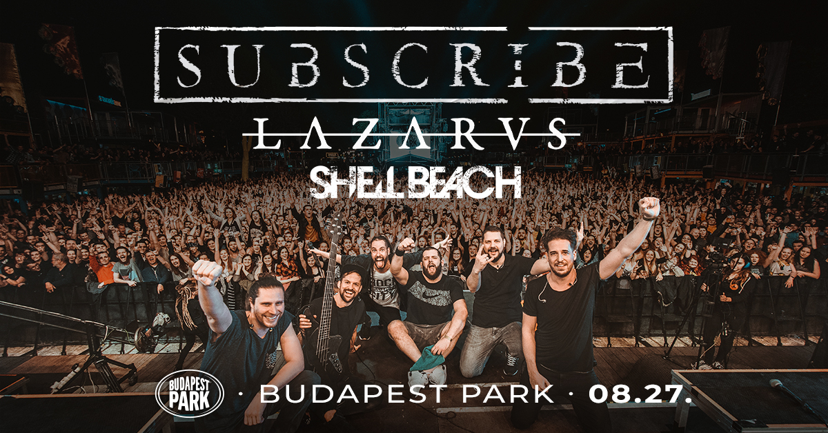 Subscribe Concert, Budapest Park, 27 August
