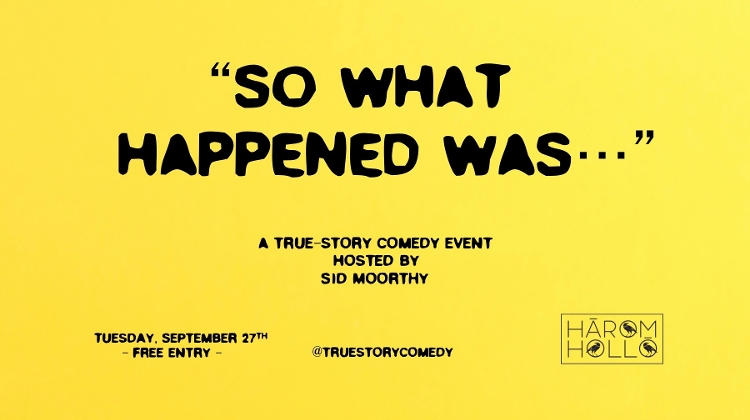 Comedy Night: 'So What Happened Was...', Három Holló Budapest, 27 September