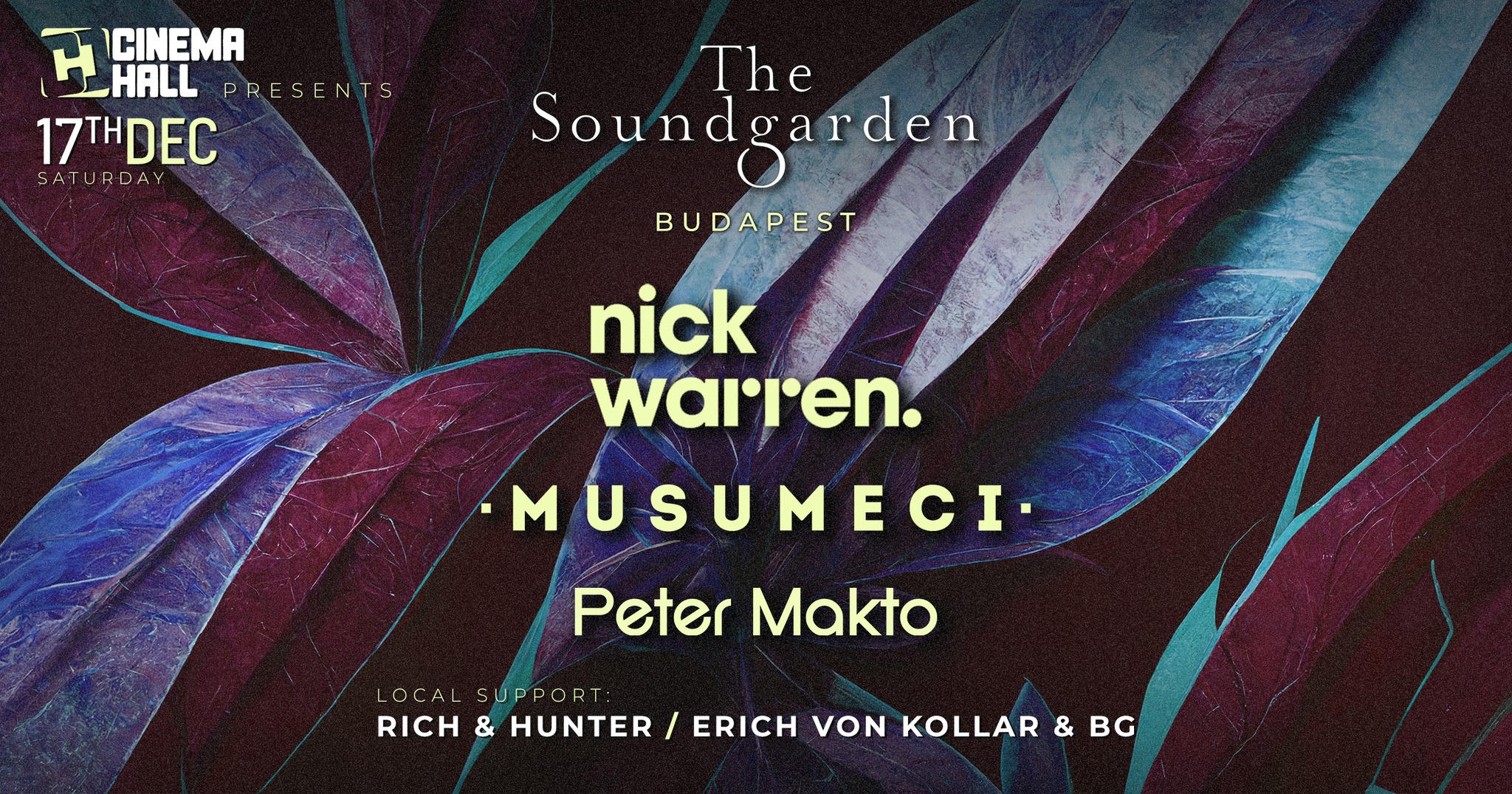 Soundgarden w/ Nick Warren & Musumeci & Peter Makto, Cinema Hall Budapest, 17 December