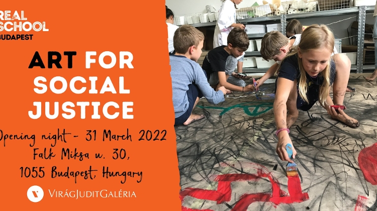 "Art for Social Justice" Exhibition & Open House @ Real School Budapest, 31 March