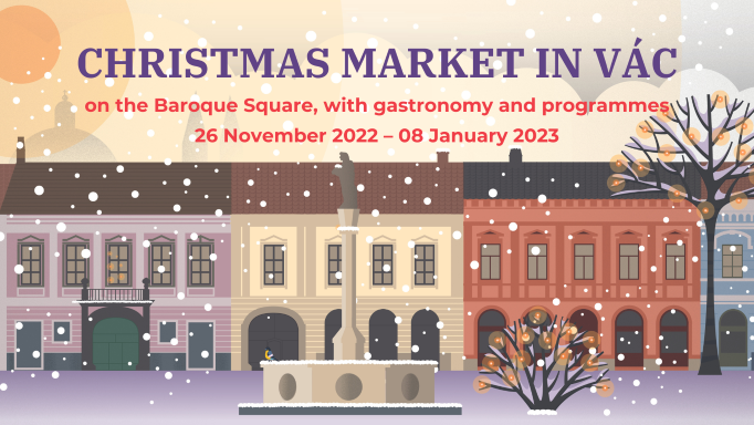 Christmas Market, Vác, Hungary Now on Until 8 January