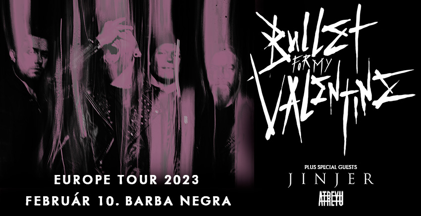 Bullet For My Valentine, Barba Negra Budapest, 10 February