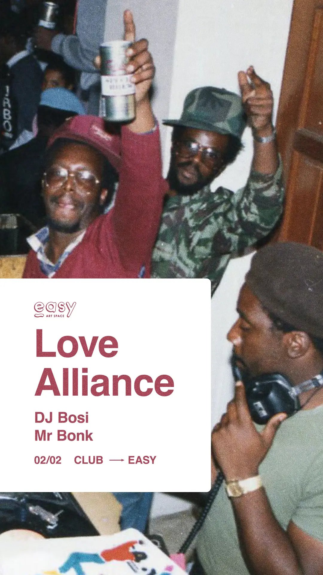 'Love Alliance' with DJ Bosi & Mr Bonk, Easy Art Space Budapest, 2 February