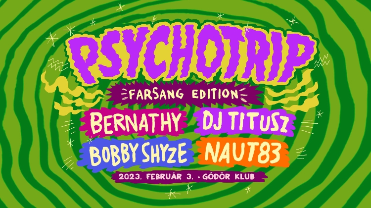 Psychotrip!, Gödör Club Budapest, 3 February