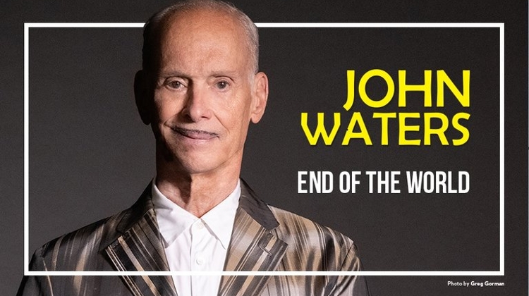 John Waters: The End of The World, MOMkult Budapest, 4 April