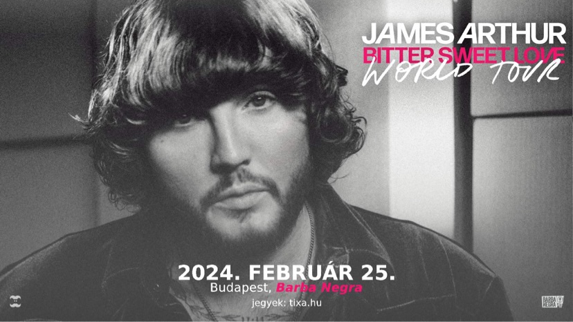 James Arthur, Barba Negra Budapest,  25 February 2024