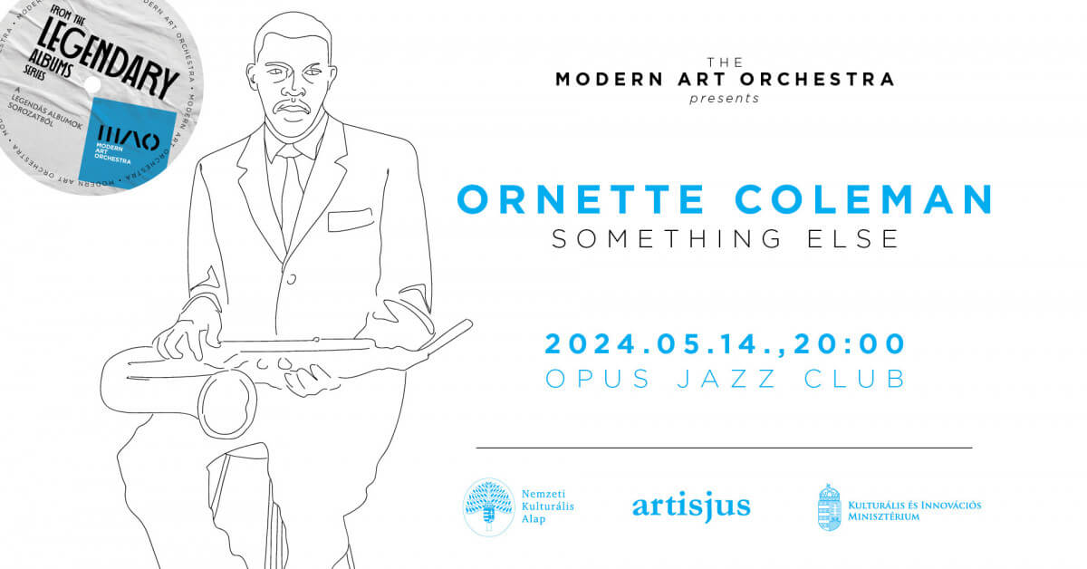 Legendary Albums Series: Ornette Coleman, Opus Jazz Club Budapest, 14 May