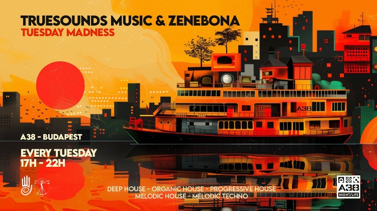 Truesounds Tuesday Madness, A38 Ship Budapest, 22 July