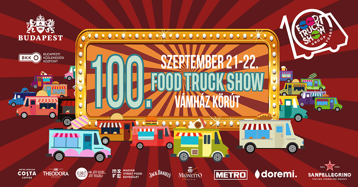 100. Food Truck Show,  Vámház körút, Budapest, 21 - 22 September