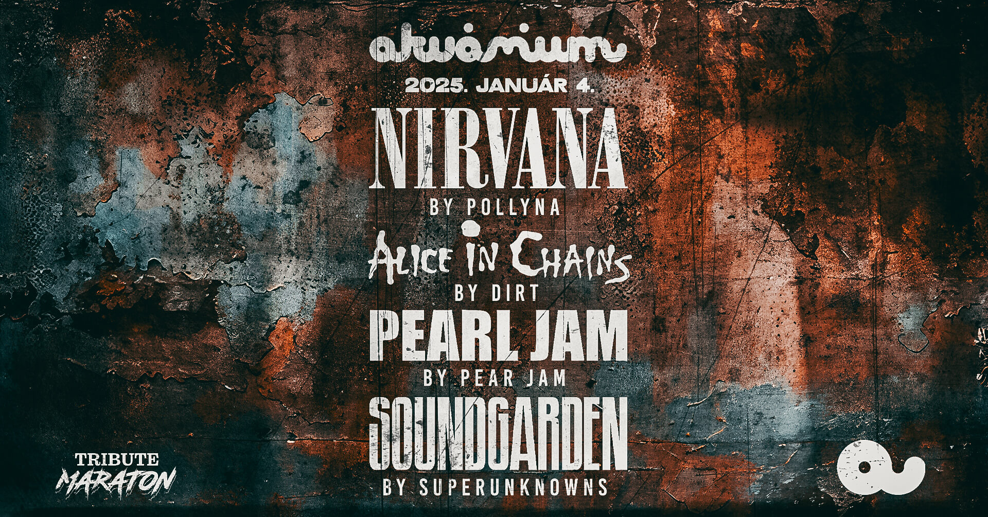 Grunge Maraton, Nirvana, Alice In Chains, Pearl Jam, Soundgarden Tribute, Akvárium Klub Budapest