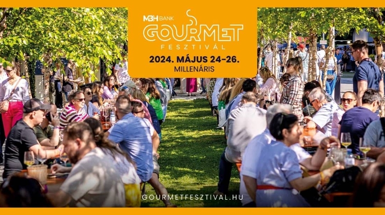 Gourmet Festival, Millenáris Budapest, 24 - 26 May