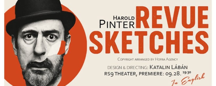 Performance in English by Harold Pinter: Revue Sketches, RS9 Theatre Budapest, 28 February
