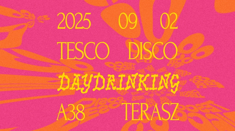 Tesco Disco: Sunset Raves, A38 Ship Budapest, 2 September