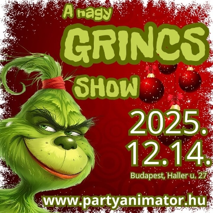 The Big Grinch Show, Ferencváros Cultural Center Budapest, 14 December The Big Grinch Show, Ferencváros Cultural Center Budapest, 14 December
