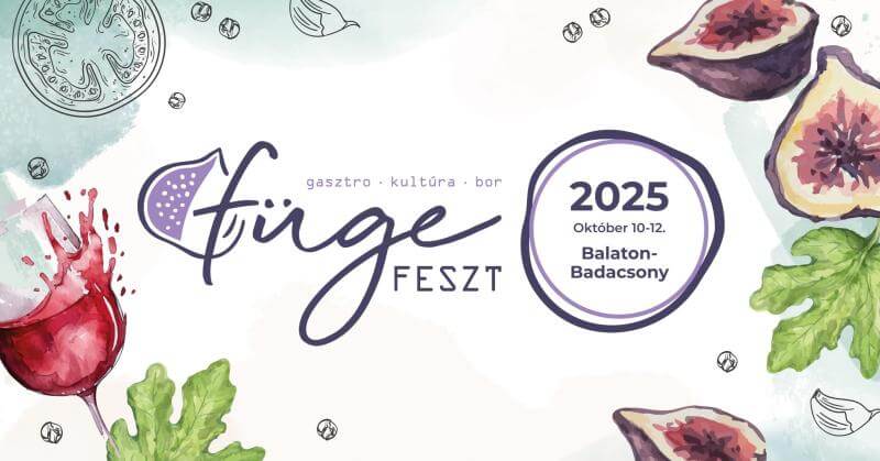 FügeFeszt: Autumn Food & Wine Festival in Badacsony by Lake Balaton, 10 - 12 October