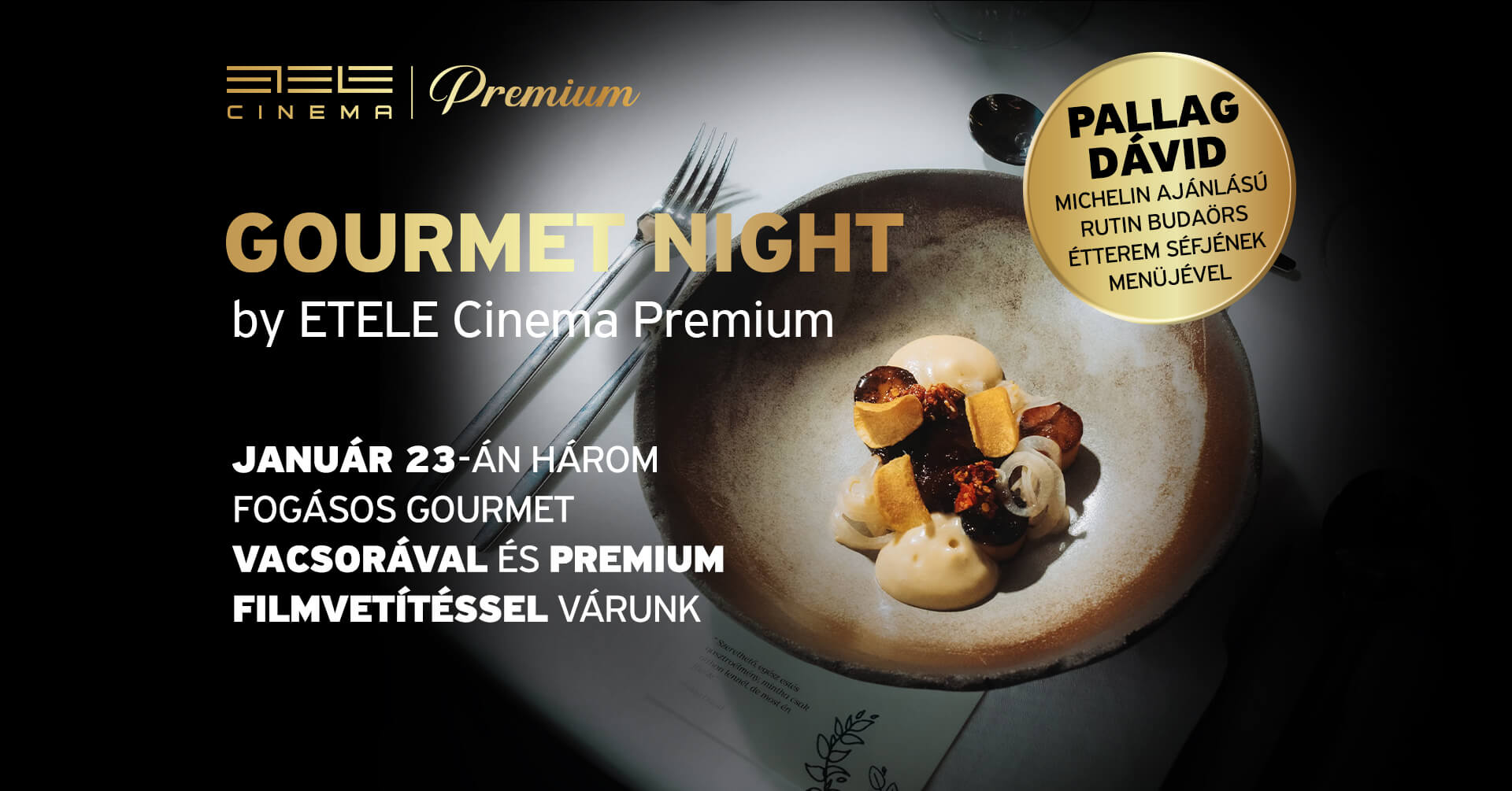 Gourmet Night by ETELE Cinema Premium