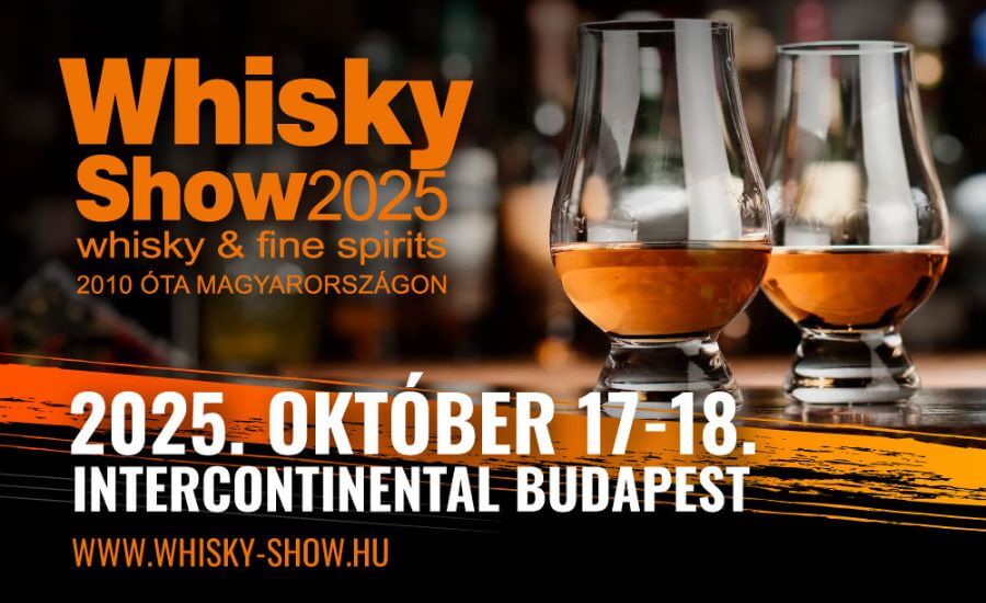 Whisky & Fine Spirits Show, InterContinental hotel Budapest, 17 - 18 October