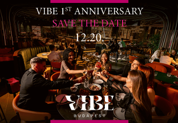 VIBE Budapest Celebrates Its 1st Anniversary on December 20th VIBE Budapest Celebrates Its 1st Anniversary on December 20th