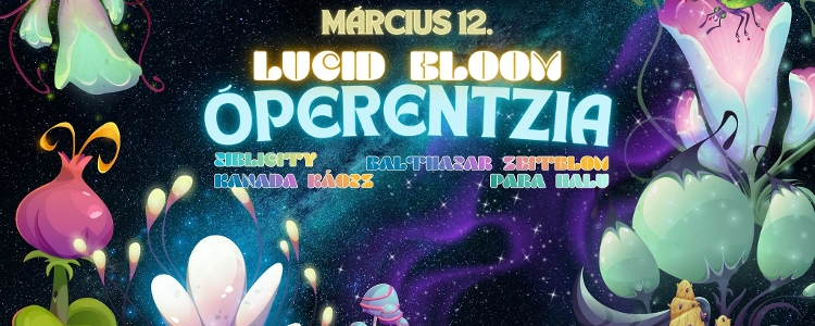 Lucid Bloom, A38 Ship Budapest, 12 March