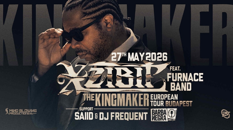 Xzibit Returns to Budapest: Kingmaker EU Tour 2026 Hits Barba Negra