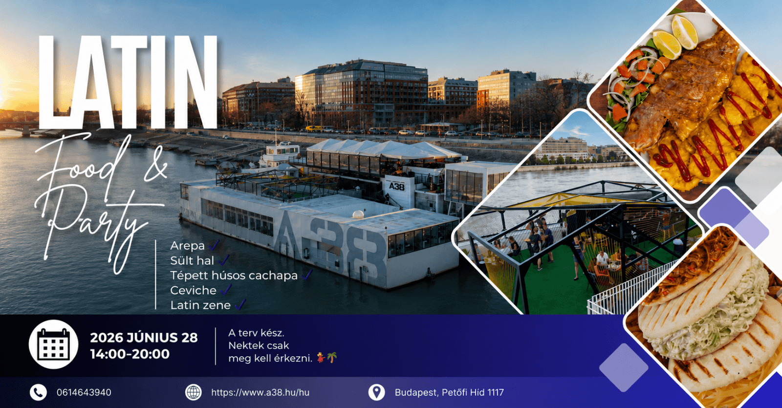 Latin Food & Daytime Party, A38 Ship Budapest, 28 June