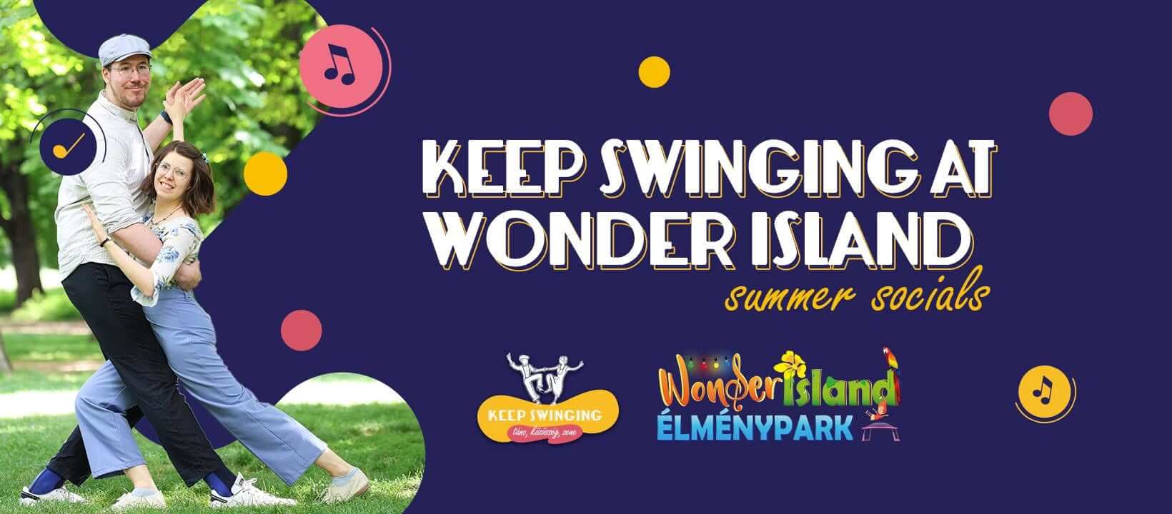 Keep Swinging Summer Socials, Wonder Island Budapest, 23 June