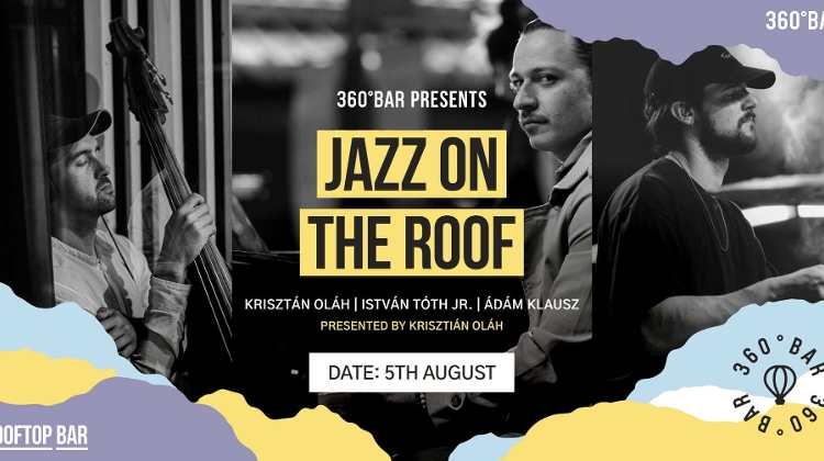 Jazz on the Roof, 360 Bar Budapest, 5 August
