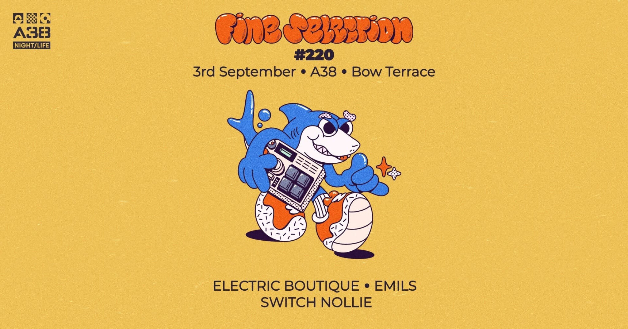 Fine Selection #220 w/Electric Boutique, A38 Ship Budapest, 3 September