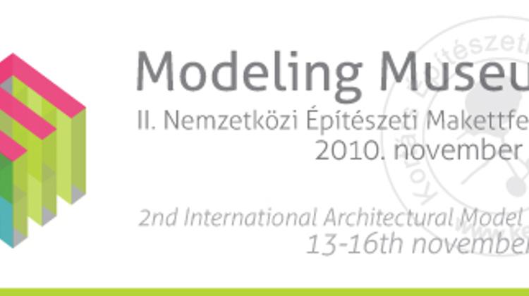 2nd International Architectural Model Festival In Budapest