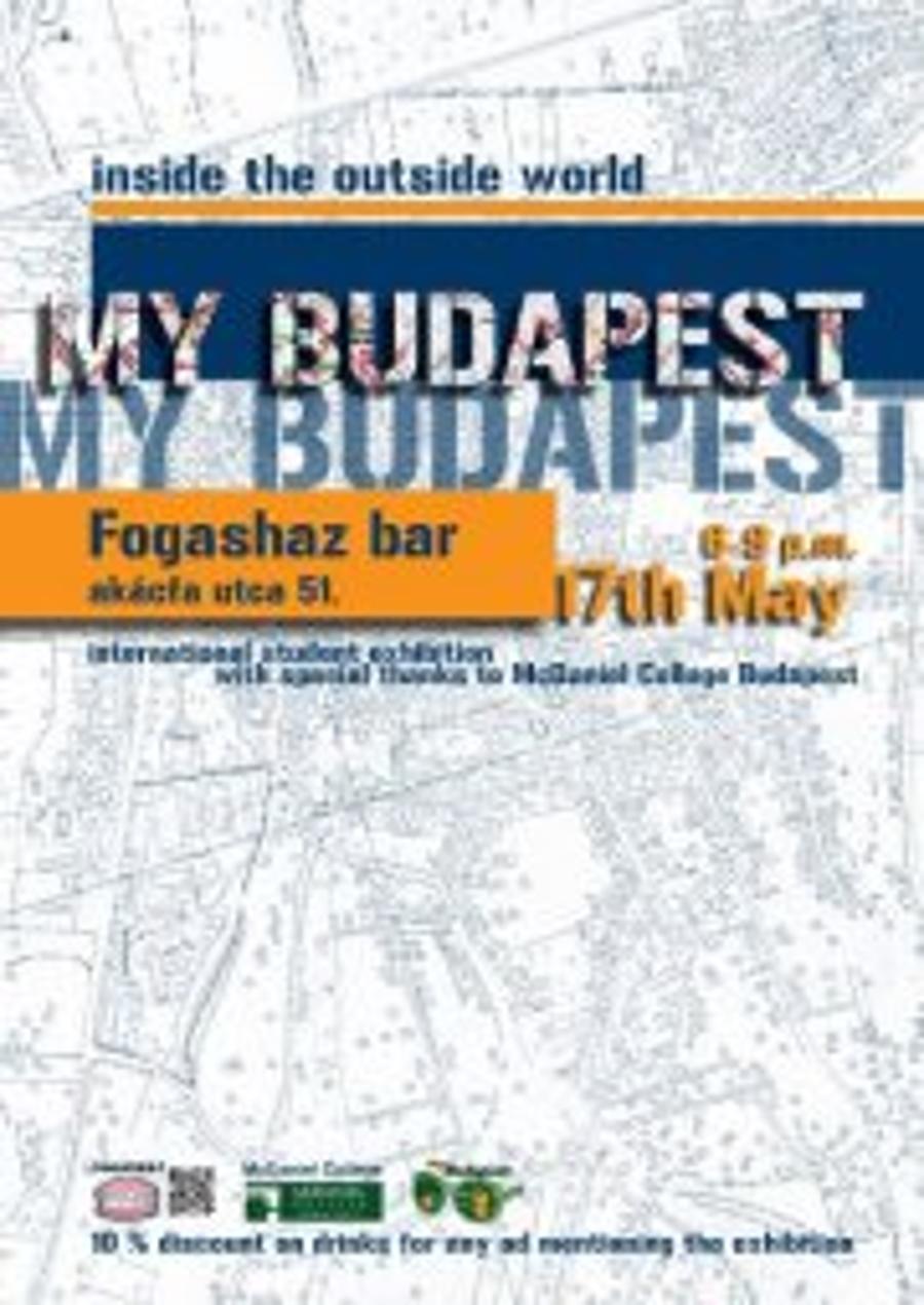 'My Budapest Inside the Outside World' Art Exhibit, 17 May