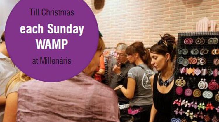 WAMP Market Each Sunday Until Christmas At Millenáris Budapest