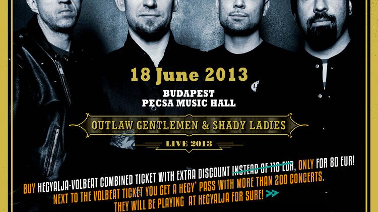 Volbeat & Hegyalja Festival Combined Tickets For 35 Euro Off