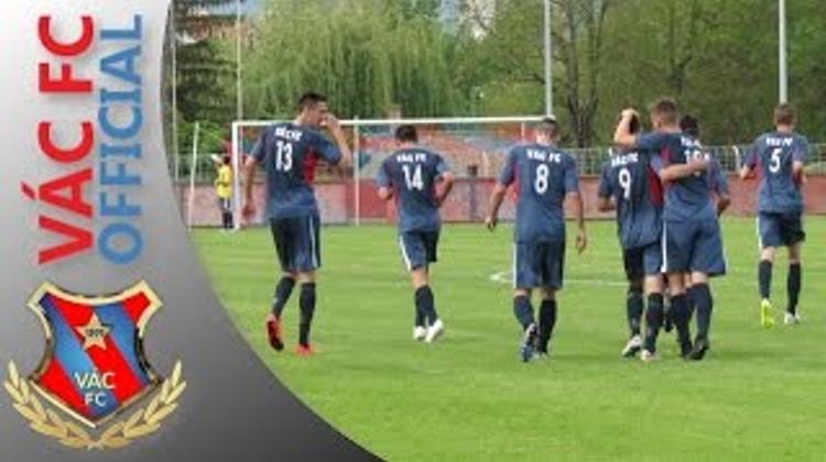 Video Article: Vác Win 6 - 0 Against Monori