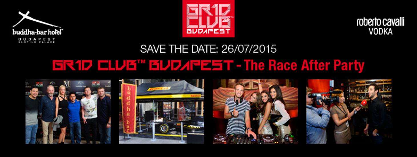 GR1D Club™ Budapest – The Race After Party, Buddha-Bar Budapest, 26 July