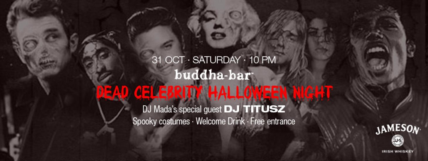 Dead Celebrity Halloween Night @ Buddha-Bar Budapest, 31 October