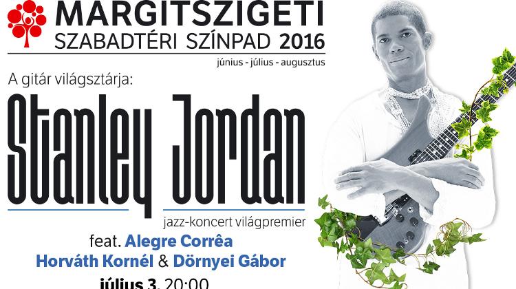 World Premiere: Guitar Star Stanley Jordan, Margaret Island, 3 July