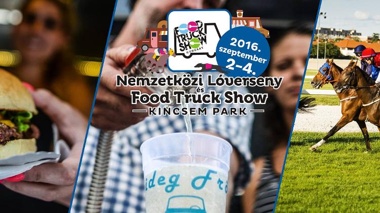 Food Truck Show, Kincsem Park, 2 - 4 September